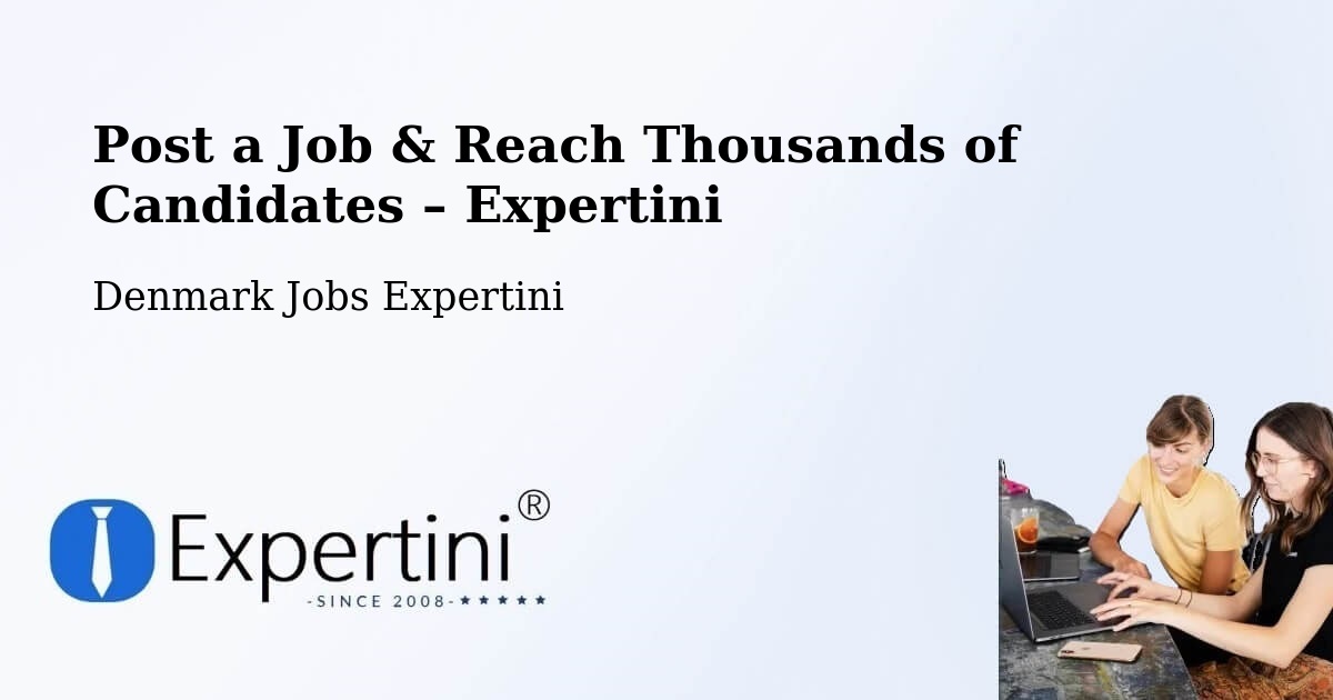 Post a Job in Lemvig – Hire the Right Talent - Lemvig, Denmark Jobs Expertini