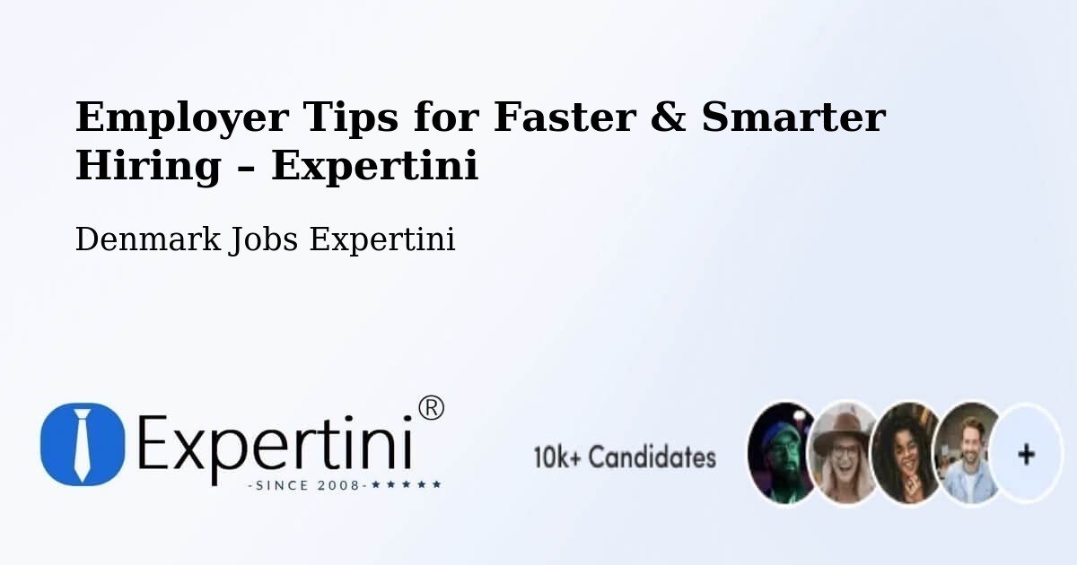Employer Tips for Hiring & Recruitment – Lemvig - Lemvig, Denmark Jobs Expertini