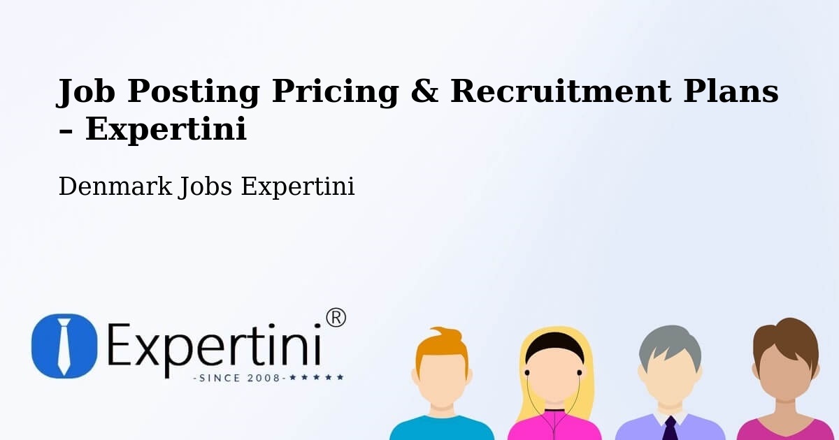 Job Posting Pricing & Recruitment Plans – Lemvig - Lemvig, Denmark Jobs Expertini